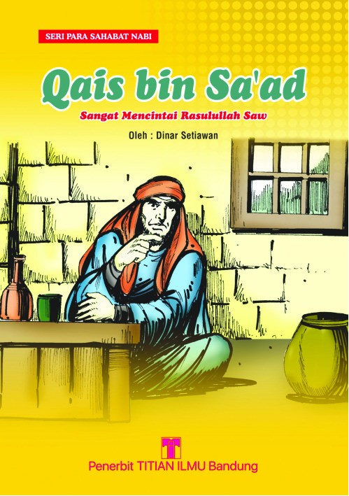 Qais bin Saad: Sangat Mencintai Rasulullah SAW